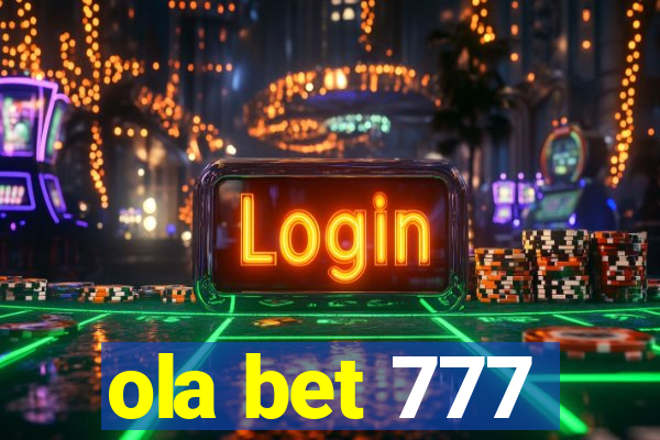 ola bet 777